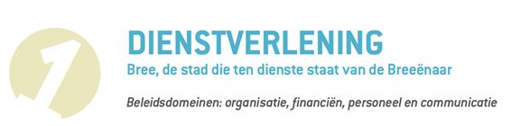 Bree zet in op sterke en nabije dienstverlening