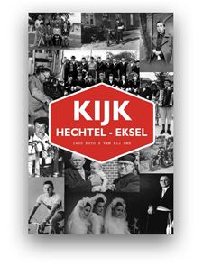 'Kijk Hechtel-Eksel': nieuw boek van Dirk Neyens - Hechtel-Eksel