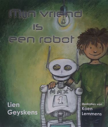 'Mijn vriend is een robot' van Lien en Koen - Lommel