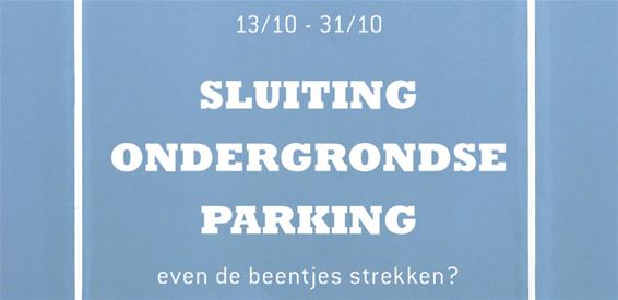 Ondergrondse centrumparking tijdelijk gesloten