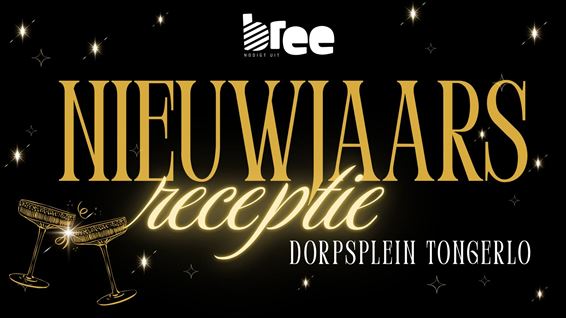 Bree - Stad Bree: tot straks op de Nieuwjaarsreceptie