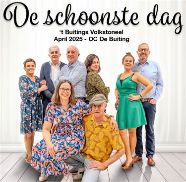 't Buitings Volkstoneel brengt 'De Schoonste dag' - Beringen