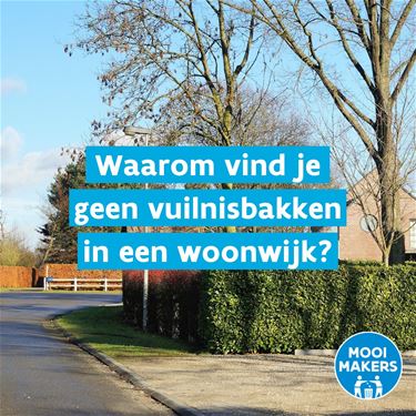 Waarom geen vuilnisbakken in woonwijken? - Hechtel-Eksel