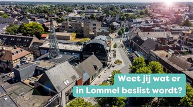 Weet jij wat er in Lommel beslist wordt? - Lommel