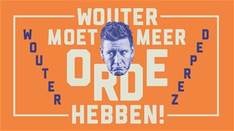 Wouter moet meer orde hebben