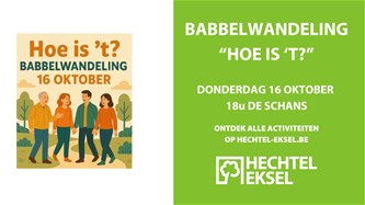 Babbelwandeling Hoe is 't?