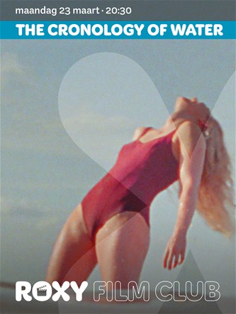 Roxy Filmclub: 'The Chronology of Water'