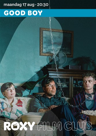 Roxy Filmclub: 'Good Boy'